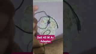 Dell 45 W Ac Adapter  video ytfeed trending shorts [upl. by Hibbert383]