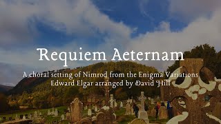 Requiem Aeternam  ElgarArr Hill  Newman Vocare Ensemble Live [upl. by Kesley167]