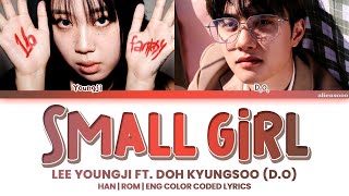 Lee Young Ji ft Doh Kyung Soo DO  Small Girl Color Coded HanRomEng Lyrics [upl. by Hollingsworth]