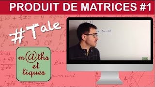 Calculer le produit dune matrice par un réel  Terminale  Maths expertes [upl. by Eichman]