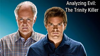 Analyzing Evil The Trinity Killer From Dexter [upl. by Noelle669]