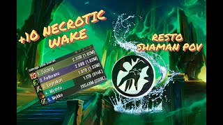 10 Necrotic Wake  Mythic Plus  Resto Shaman POV [upl. by Claudy464]