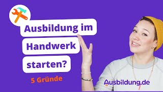 5 Gründe für eine Ausbildung im Handwerk [upl. by Neel]