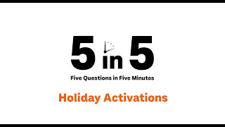 5 in 5 Holiday Activations [upl. by Henrique]