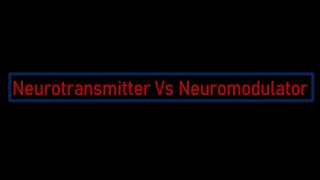 Neurotransmitters Vs Neuromodulator [upl. by Tut]