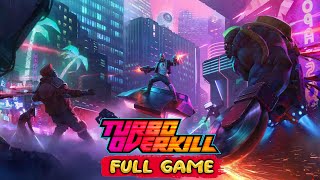 TURBO OVERKILL  NO DEATHS  Gameplay Walkthrough FULL GAME 4K Ultra HD  No Commentary [upl. by Bryn]