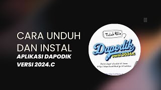 CARA UNDUH DAN INSTAL APLIKASI DAPODIK VERSI 2024c SEMESTER GENAP [upl. by Flatto]