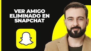 Cómo ver a un amigo eliminado en Snapchat [upl. by Nihi]