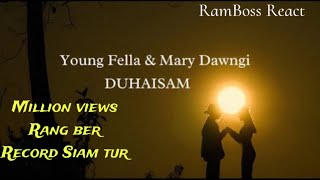 Young Fella amp Mary Dawngi  Duhaisam  RamBoss React [upl. by Mikey]