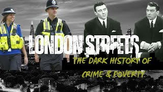 LONDON STREETS The dark history of crime amp poverty [upl. by Enidaj]