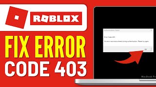 How To Fix Roblox Error Code 403  Authentication Failed [upl. by Atsillak473]