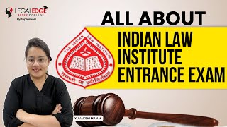 All about India Law Institute ILI Entrance Exam New Delhi Complete Details  LLM Course Details [upl. by Seaton]