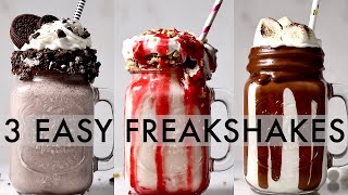 3 EASY FREAKSHAKES  milkshakes 3 ways [upl. by Mylan]