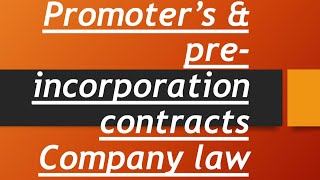 Promoter’s and pre incorporation contracts companylaw companylaw promoter lawnotes law llb [upl. by Assiluj]