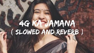 4G ka jamana song ।। 4G ka jamana slowed and reverb trending lofisong viralvideo viralsong [upl. by Enellij]