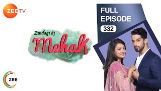 Zindagi Ki Mehek  Full Ep  332  Shaurya Mehek Shwetlana  Zee TV [upl. by Jolda]