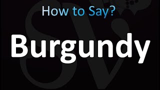 How to Pronounce Burgundy correctly [upl. by Aligna]