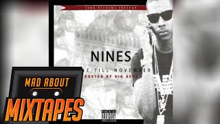 Nines  Certified North West G ft Fatz Gone Till November  MadAboutMixtapes [upl. by Orwin]