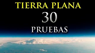 30 Pruebas de que la Tierra es Plana [upl. by Annuahs]