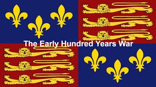 The Early Hundred Years War [upl. by Raine]