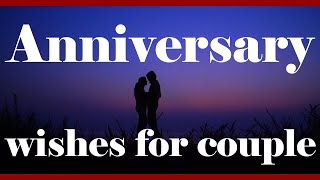 Best Anniversary Wishes for couple  Wedding Anniversary  Message for Couple [upl. by Alberto]