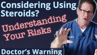 Considering Using Steroids Understanding Your Risks [upl. by Diskin367]