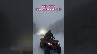 5 ATV 1 UTV UÇMAKDERE KAR TURU [upl. by Norga401]