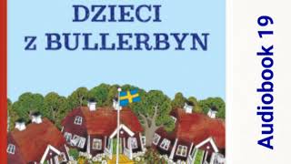 🏘 DZIECI Z BULLERBYN Astrid Lindgren Audiobook 19 🏘 [upl. by Canfield]