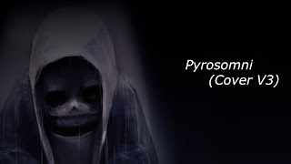 Dusttale  Pyrosomni Cover V3 [upl. by Trebla129]