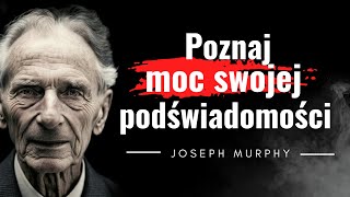 Potęga podświadomości Joseph Murphy Cytaty które pomogą Ci stworzyć lepsze życie Moc myśli [upl. by Biagio]