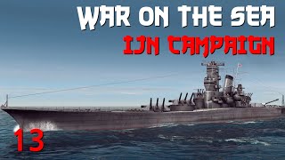 War on the Sea  IJN Campaign  Ep13  Victory In Sight [upl. by Leonore]