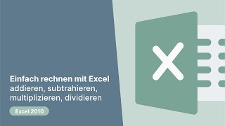 Einfach rechnen mit Excel addieren subtrahieren multiplizieren dividieren [upl. by Leiand]