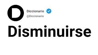 Disminuirse Significado En Español [upl. by Bliss120]