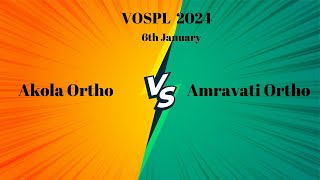 VOSPL 2024 Group match Akola Ortho Vs Amravati Ortho [upl. by Eldwen881]