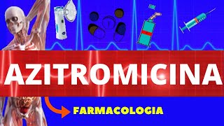 AZITROMICINA  PARA QUE SERVE COMO FUNCIONACOMO USAR EFEITOS COLATERAIS  FARMACOLOGIA [upl. by Eirehc]