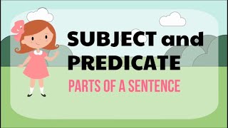 Subject and Predicate  Parts of a Sentence [upl. by Cohberg]