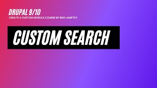 Drupal 910 Course  Custom Search Bar [upl. by Filberto]