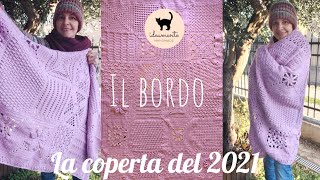 LA COPERTA DEL 2021 IL BORDO  tutorial uncinetto [upl. by Job504]