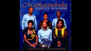 Uthwalisane Nani by Maphatsindvuku Church of the Nazarene Gospel Singers [upl. by Ramo]