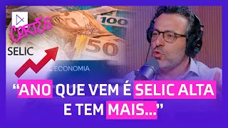 SELIC VAI A 12 O que esperar da taxa Selic em 2024 [upl. by Ellerrad40]