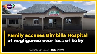 Family accuses Bimbilla Hospital of negligence over loss of baby [upl. by Nuy901]