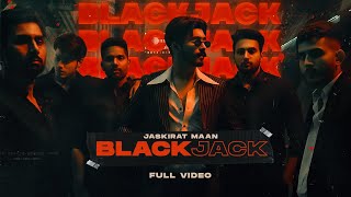 BLACKJACK Official video  freestyle punjabi rap  JASKIRAT MAAN  Prod by Xtatic Muzic [upl. by Wagstaff73]