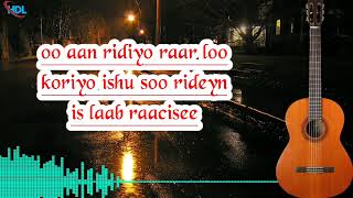 Heestii Raxmad Codadkii Magool iyo Xasan Aadan lyrics [upl. by Dnomayd791]