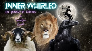 Inner Whirled  Ep 5 The Tragedy of Lazarus  Featuring Corvus Thrice Seven [upl. by Phaidra]