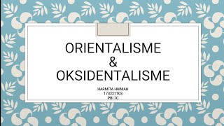 ORIENTALISME amp OKSIDENTALISME [upl. by Hannasus]