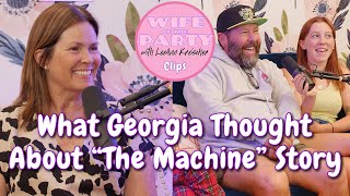 What Georgia Thought About quotThe Machinequot Story  Clip  Wife of the Party Podcast [upl. by Fagen]