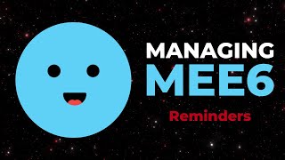 Managing MEE6  Reminders [upl. by Lux]