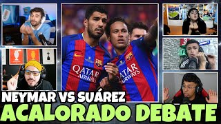 NEYMAR VS SUÁREZ GENERA TENSO DEBATE EN MOSQUETERMOS [upl. by Ener]