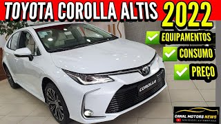 NOVO COROLLA ALTIS 2022 PREÇO CONSUMO EQUIPAMENTOS [upl. by Cyndie565]