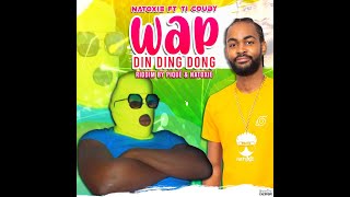 Natoxie Ft Ti Couby  Wap Din Ding DongCarnaval 2022 [upl. by Lucina]